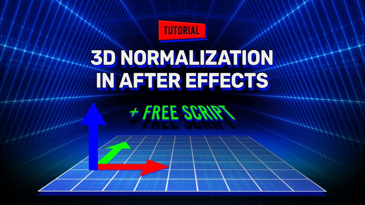 Releases Free Tutorial on 3D Normalization in After Effects Animation World Network