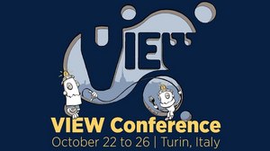 VIEW Conference Set For October 22 – 26 in Turin, Italy