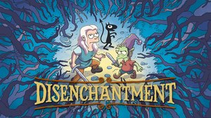 Matt Groening’s ‘Disenchantment’ Renewed Through 2021