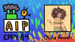 Podcast EP84: Character Designer Olivia Amoah's Journey from School to Looney Tunes