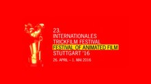 Animation For Grown-Ups: 23rd International Trickfilm Festival Of Animated Film and FMX - 26 April to 1 May 2016 in Stuttgart, Germany