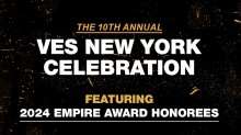 10th Annual VES NY Empire Awards Honorees Announced